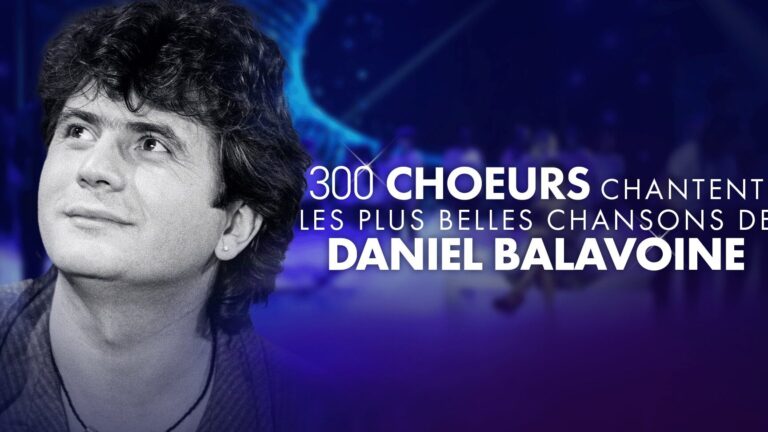 300 Chœurs chantent Balavoine : Un enregistrement qui fait date